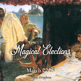 March 2025 Monthly Magical Elections